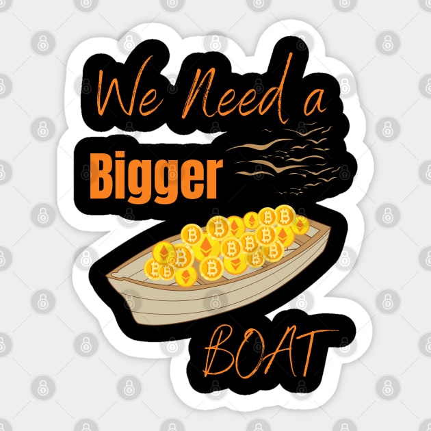 Cryptocurrency We Need A Bigger Boat Sticker by RedSparkle 